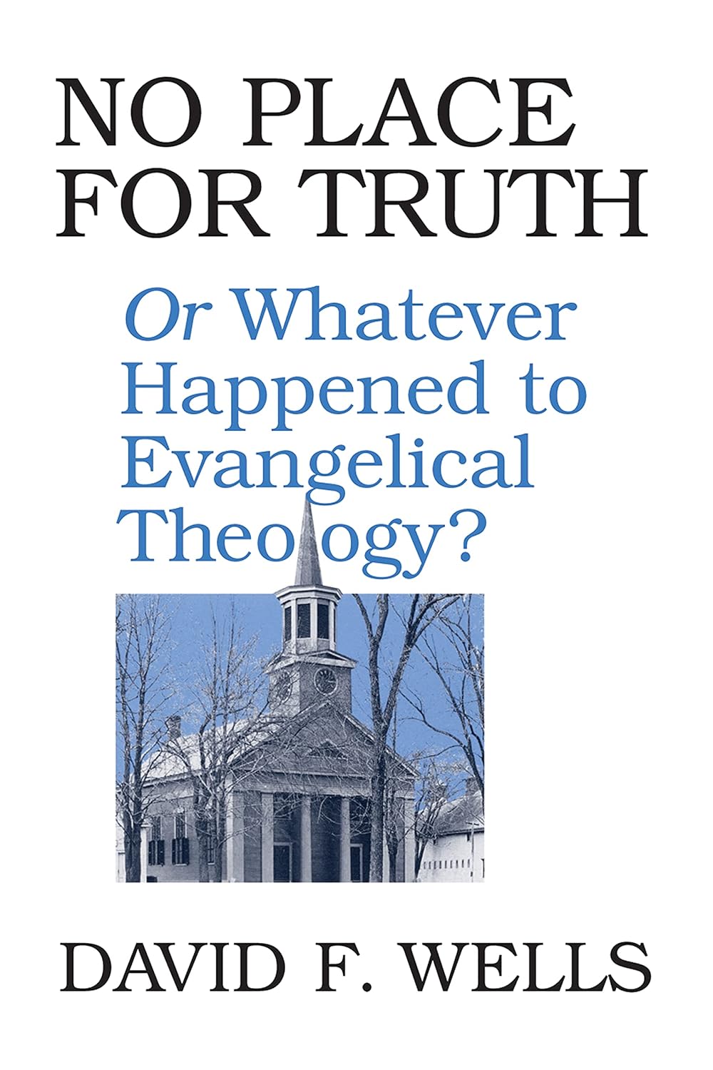 Cover of No Place for Truth by David F. Wells